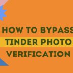 how to bypass Tinder photo verification