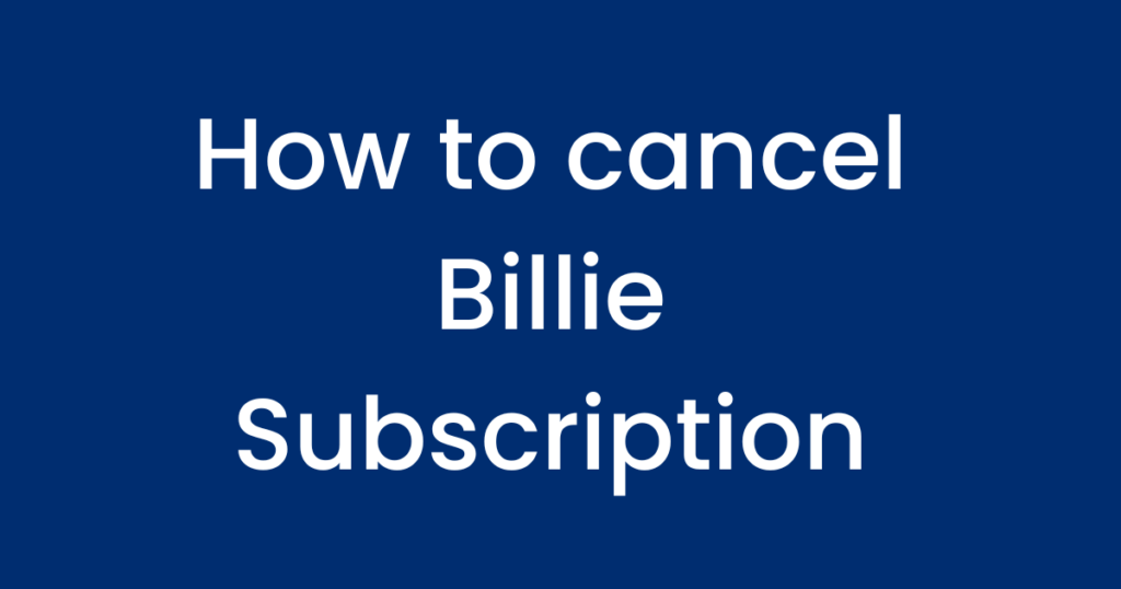 how to cancel billie subscription