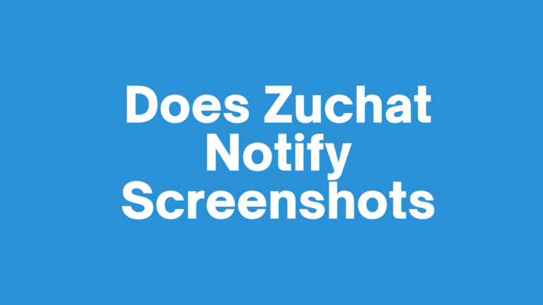 Does Zuchat Notify Screenshots min