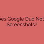 Does Google Duo Notify Screenshots?
