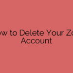 How to Delete Your Zola Account