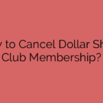 How to Cancel Dollar Shave Club Membership?